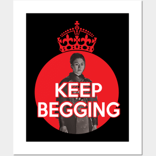 KTY said keep begging - Sister Beatrice Posters and Art
